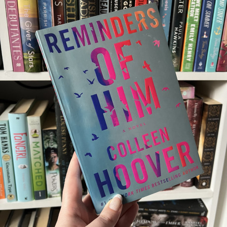 Reminders of Him: A Novel By Colleen Hoover