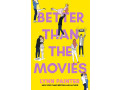 Better Than The Movies by Lynn Painter