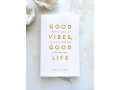 Good Vibes Good Life by Vex King