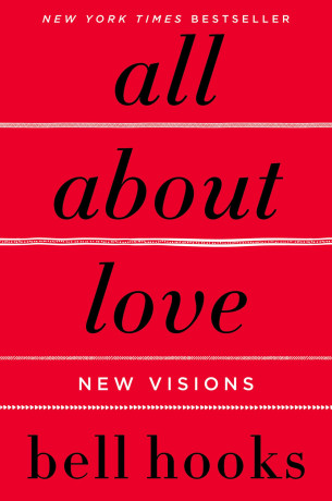 All About Love: New Visions by Bell Hooks